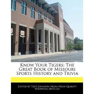  Know Your Tigers The Great Book of Missouri Sports History 