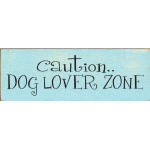  CautionDog Lover Zone Wooden Sign
