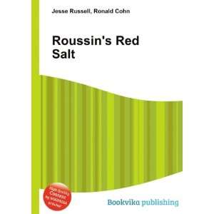 Roussins Red Salt Ronald Cohn Jesse Russell  Books