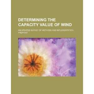  Determining the capacity value of wind an updated survey 