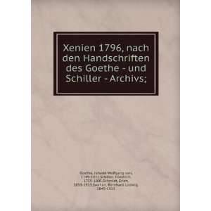  des Goethe   und Schiller   Archivs; Johann Wolfgang von 
