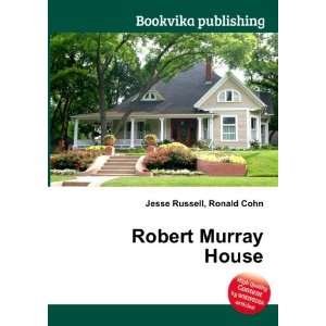  Robert Murray House Ronald Cohn Jesse Russell Books