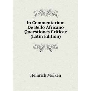 In Commentarium De Bello Africano Quaestiones Criticae (Latin Edition 