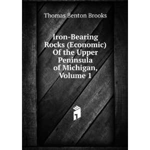   the Upper Peninsula of Michigan, Volume 1 Thomas Benton Brooks Books