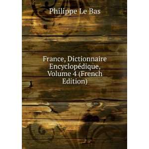  France, Dictionnaire EncyclopÃ©dique, Volume 4 (French 
