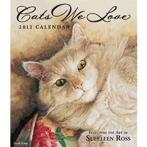  Cats We Love by Sueellen Ross 2012 Engagement Calendar 