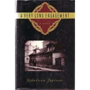    A Very Long Engagement [Hardcover] Sebastien Japrisot Books