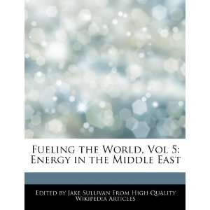   Vol 5 Energy in the Middle East (9781276176613) Jake Sullivan Books