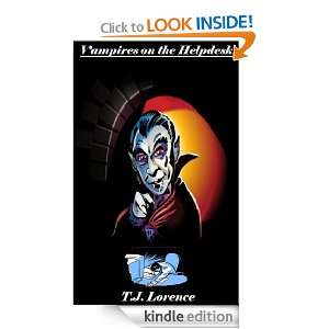 Vampires on the Helpdesk T.J. Lorence  Kindle Store