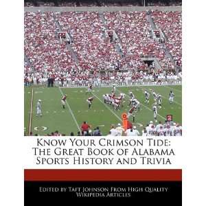   Book of Alabama Sports History and Trivia (9781241148119) Taft