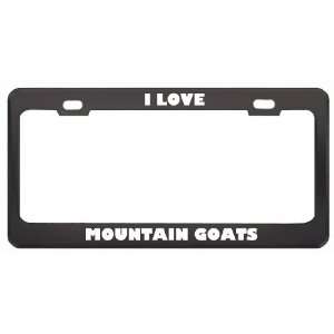  I Love Mountain Goats Animals Metal License Plate Frame 