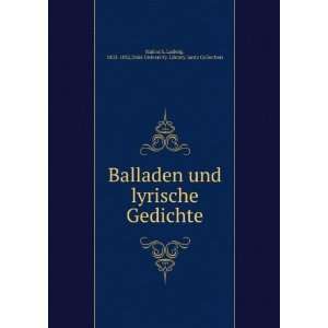  Balladen und lyrische Gedichte Ludwig, 1802 1832,Duke 