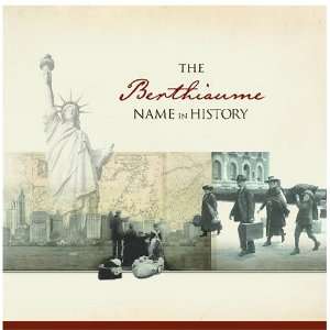  The Berthiaume Name in History Ancestry Books