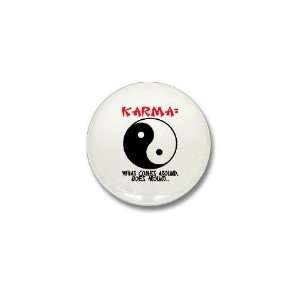  WHAT COMES AROUND, GOES AROUND Yoga Mini Button by 