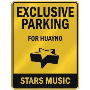  EXCLUSIVE PARKING  FOR HUAYNO STARS  PARKING SIGN MUSIC 