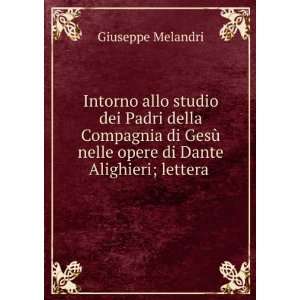   nelle opere di Dante Alighieri; lettera . Giuseppe Melandri Books