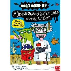  Mega Mash Up Aliens vs. Mad Scientists Under the Ocean 