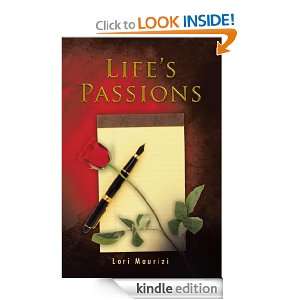 Lifes Passions Lori Maurizi  Kindle Store