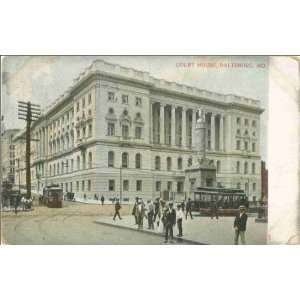  Reprint Baltimore, Maryland, ca. 1911  Court House ca 