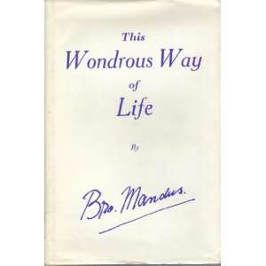  THE WONDROUS WAY OF LIFE BROTHER MANDUS Books