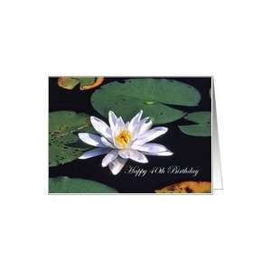  Happy 40th Birthday Water Lily Flower Card Toys & Games