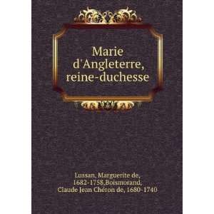   1682 1758,Boismorand, Claude Jean CheÌron de, 1680 1740 Lussan Books