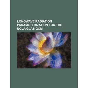  Longwave radiation parameterization for the UCLA/GLAS GCM 