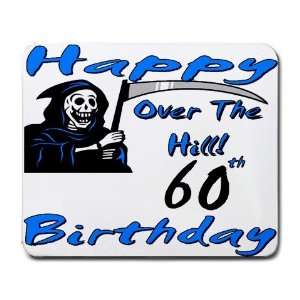  Over The Hill 60th Birthday Mouse Pad