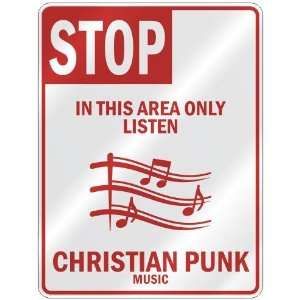   AREA ONLY LISTEN CHRISTIAN PUNK  PARKING SIGN MUSIC
