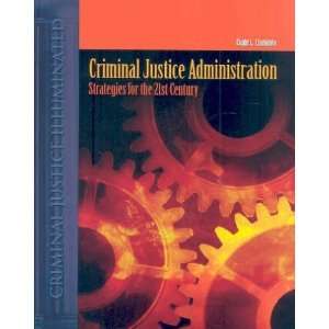  Criminal Justice Administration Clyde L. Cronkhite Books