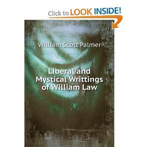   and Mystical Writtings of William Law William Scott Palmer Books