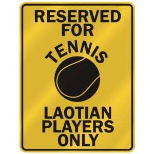  RESERVED FOR  T ENNIS LAOTIAN PLAYERS ONLY  PARKING SIGN 