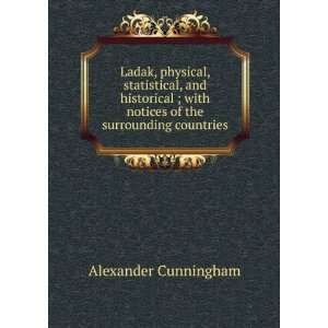  Ladak, physical, statistical, and historical ; with 