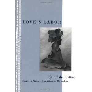   and Dependency (Thinking Gender) [Paperback] Eva Feder Kittay Books