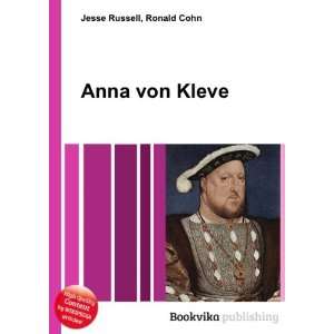  Anna von Kleve Ronald Cohn Jesse Russell Books
