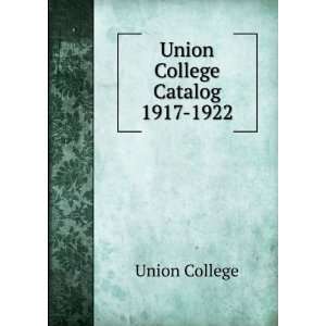  Union College Catalog. 1917 1922 Union College Books