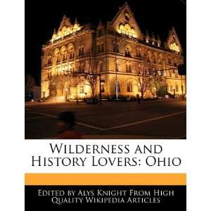  Wilderness and History Lovers Ohio (9781241689926) Alys 