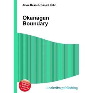  Okanagan Boundary Ronald Cohn Jesse Russell Books