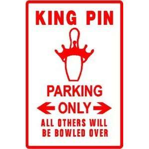    KING PIN PARKING bowl sport joke novelty sign