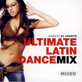 Ultimate Latin Dance Mix  Mixed By DJ Juanito