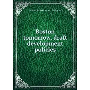   , draft development policies Boston Redevelopment Authority Books
