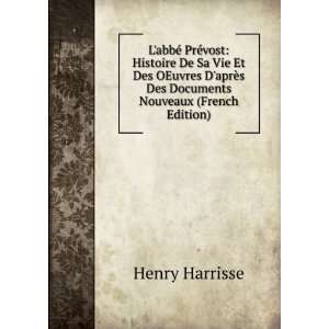   vie et des Oeuvres daprÃ¨s des Documents Nouveaux (French Edition