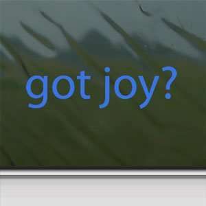  Got Joy? Blue Decal Christian Jesus Church Happiness Blue 