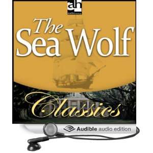  The Sea Wolf (Audible Audio Edition) Jack London 