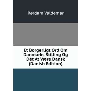   Og Det At VÃ¦re Dansk (Danish Edition) RÃ¸rdam Valdemar Books