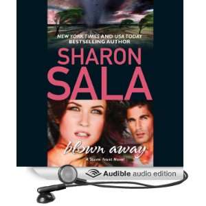  Blown Away (Audible Audio Edition) Sharon Sala, Gayle 