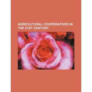  Agricultural cooperatives in the 21st century 