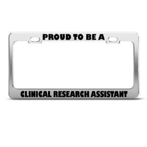 Proud Clinical Research Assistant Career Profession license plate 