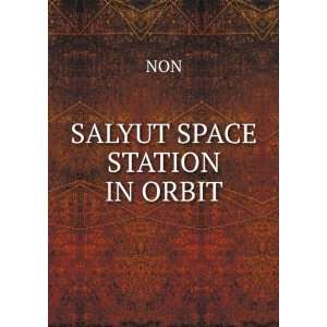  SALYUT SPACE STATION IN ORBIT NON Books