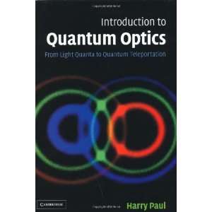  Introduction to Quantum Optics From Light Quanta to 